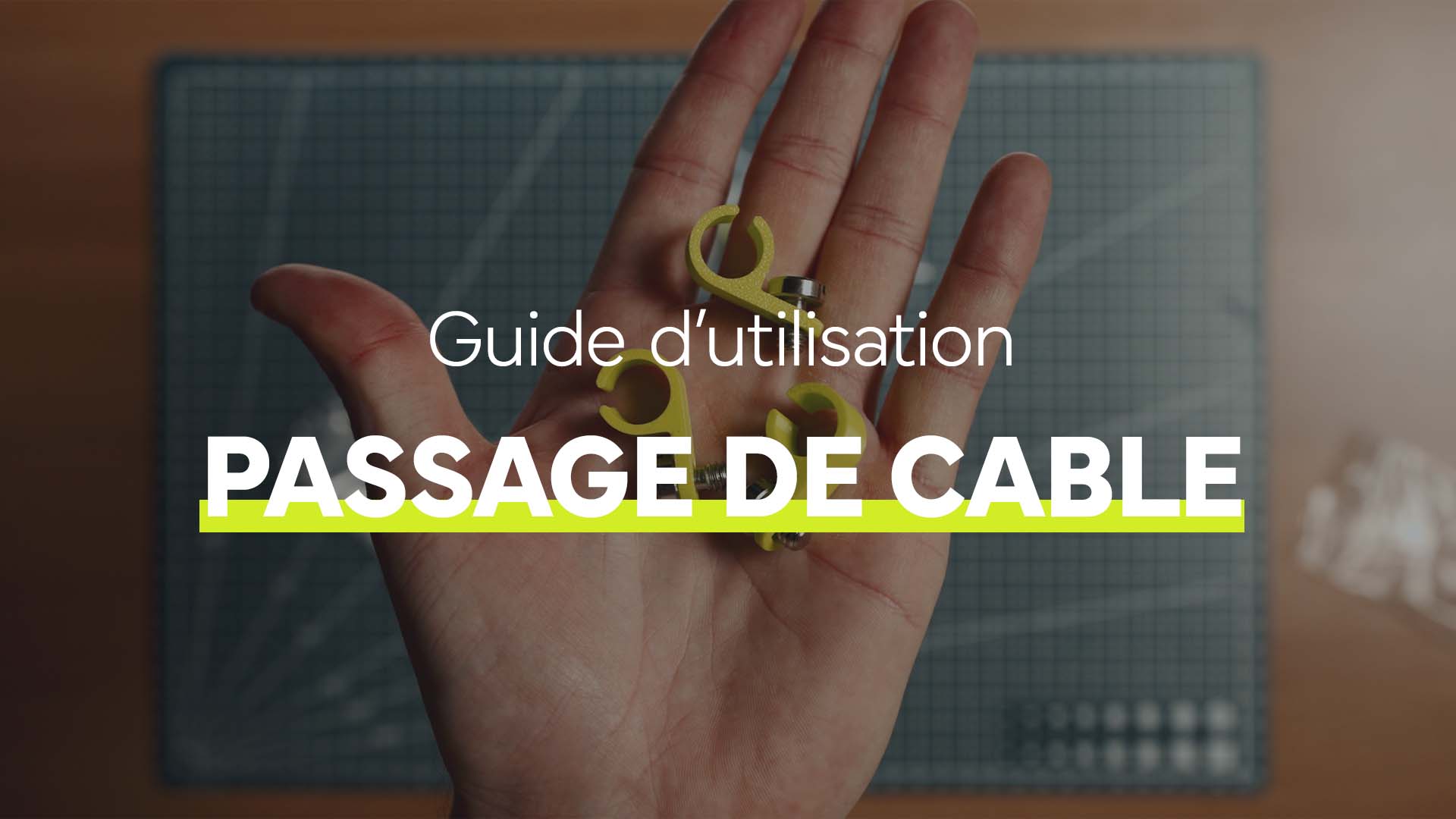 Guide_d_utilisation_-_Passage_de_Cable